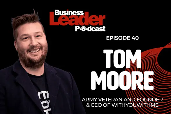The Business Leader Podcast - Tom Moore